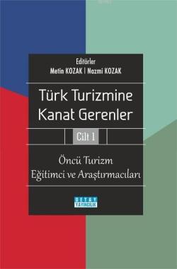 Türk Turizmine Kanat Gerenler Cilt 1 - Nazmi Kozak | Yeni ve İkinci El