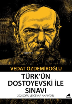 Türk’ün Dostoyevski ile Sınavı - Vedat Özdemiroğlu | Yeni ve İkinci El