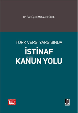 Türk Vergi Yargısında İstinaf Kanun Yolu - Mehmet Yücel | Yeni ve İkin