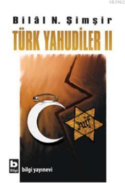 Türk Yahudiler II - Bilal N. Şimşir | Yeni ve İkinci El Ucuz Kitabın A