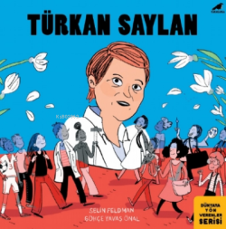 Türkan Saylan - Selin Feldman | Yeni ve İkinci El Ucuz Kitabın Adresi