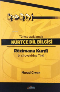 Türkçe Açıklamalı ;Kürtçe Dil Bilgisi Rezimana Kurdi