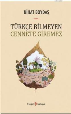 Türkçe Bilmeyen Cennete Giremez