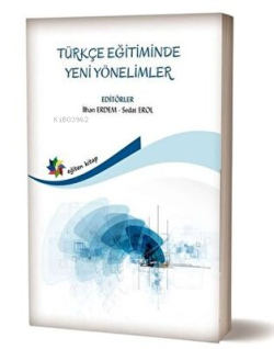 Türkçe Eğitiminde Yeni Yönelimler - İlhan Erdem | Yeni ve İkinci El Uc