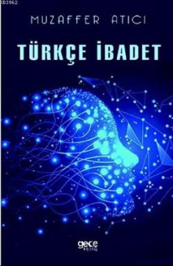 Türkçe İbadet - Muzaffer Atıcı | Yeni ve İkinci El Ucuz Kitabın Adresi