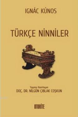 Türkçe Ninniler - Ignac Kunos | Yeni ve İkinci El Ucuz Kitabın Adresi