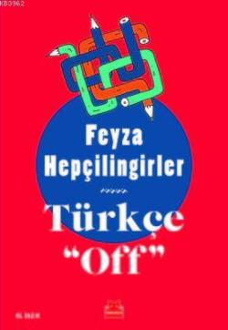 Türkçe "Off" - Feyza Hepçilingirler | Yeni ve İkinci El Ucuz Kitabın A
