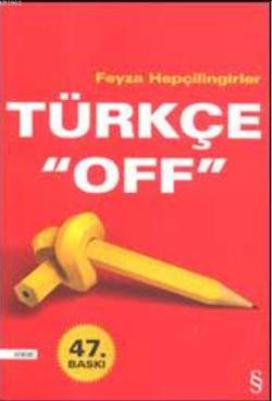 Türkçe "Off" - Feyza Hepçilingirler | Yeni ve İkinci El Ucuz Kitabın A