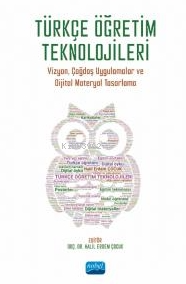 Türkçe Öğretim Teknolojileri- Vizyon, Çağdaş Uygulamalar ve Dijital Ma