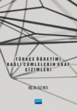 Türkçe Öğretimi- Bağlı Cümlelerin Graf Çizimleri - Filiz Mete | Yeni v