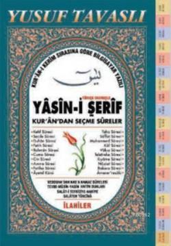 Türkçe Okunuşlu Yasin-i Şerif Kur'an'dan Seçme Sureler (Fihristli Dergi Boy) (D11); Kur'an-ı Kerim Sırasına Göre Bilgisayar Yazılı