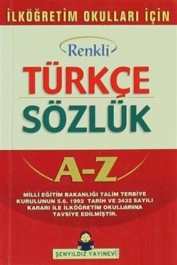 Türkçe Sözlük A-Z Renkli İlköğretim Okulları İçin - Kolektif | Yeni ve