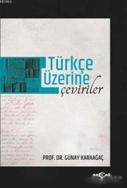 Türkçe Üzerine Çeviriler - Günay Karaağaç | Yeni ve İkinci El Ucuz Kit