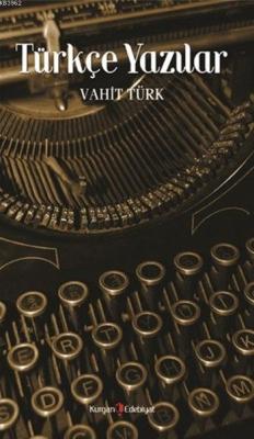 Türkçe Yazılar - Vahit Türk | Yeni ve İkinci El Ucuz Kitabın Adresi