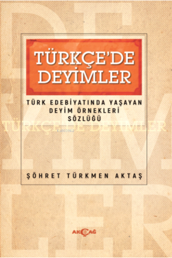 Türkçede Deyimler - Şöhret Türkmen Aktaş | Yeni ve İkinci El Ucuz Kita