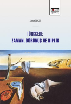 Türkçede Zaman, Görünüş ve Kiplik - Ahmet Benzer | Yeni ve İkinci El U