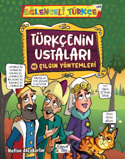 Türkçenin Ustaları ve Çılgın Yöntemleri - Nefise Atçakarlar | Yeni ve 
