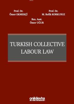Turkish Collective Labour Law - Ömer Ekmekçi | Yeni ve İkinci El Ucuz 