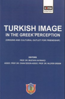 Turkısh Image ın the Greek Perceptıon (Origins and Cultural Outlet for