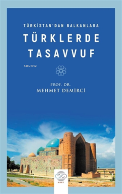 Türkistan'dan Balkanlara Türklerde Tasavvuf - Mehmet Demirci | Yeni ve