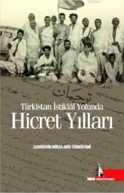 Türkistan İstiklal Yolunda Hicret Yılları - Zuhriddin Mirza Abid Türki
