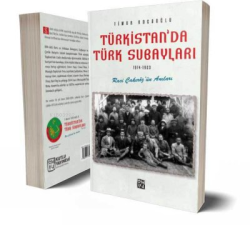Türkistan'da Türk Subayları (1914-1923) - Timur Kocaoğlu | Yeni ve İki