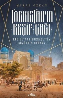 Türkistan'ın Keşif Çağı - Murat Özkan | Yeni ve İkinci El Ucuz Kitabın