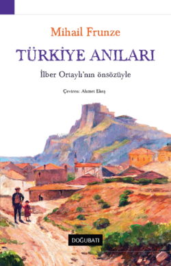Türkiye Anıları ; İlber Ortaylı’nın önsözüyle