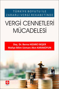 Türkiye Boyutu ile Zararlı Vergi Rekabetinde Vergi Cennetleri Mücadele
