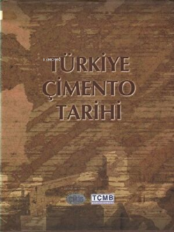 Türkiye Çimento Tarihi - Kolektif | Yeni ve İkinci El Ucuz Kitabın Adr