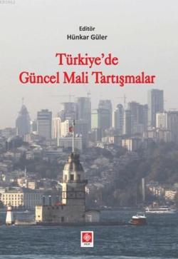 Türkiye' de Güncel Mali Tartışmalar - Hünkar Güler | Yeni ve İkinci El