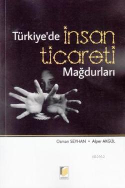 Türkiye'de İnsan Ticareti Mağdurları - Osman Seyhan- | Yeni ve İkinci 