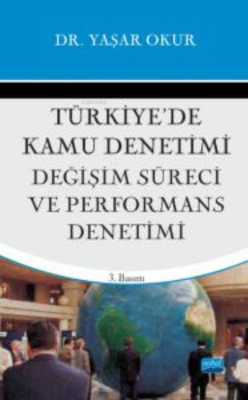 Türkiye’de Kamu Denetimi, Değişim Süreci ve Perfromans Denetimi