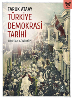 Türkiye Demokrasi Tarihi - Faruk Ataay | Yeni ve İkinci El Ucuz Kitabı