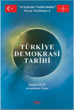 Türkiye Demokrasi Tarihi - İsmail Yiğit | Yeni ve İkinci El Ucuz Kitab