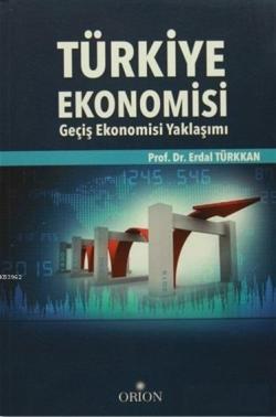 Türkiye Ekonomisi; Geçiş Ekonomisi Yaklaşımı