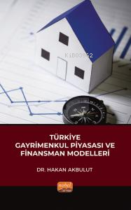Türkiye Gayrimenkul Piyasası ve Finansman Modelleri - Hakan Akbulut | 
