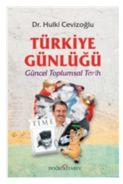 Türkiye Günlüğü:;Güncel Toplumsal Tarih