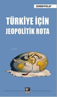 Türkiye İçin Jeopolitik Rota - Soner Polat- | Yeni ve İkinci El Ucuz K