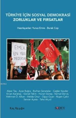 Türkiye İçin Sosyal Demokrasi; Zorluklar ve Fırsatlar