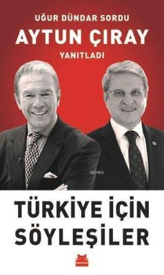 Türkiye İçin Söyleşiler - Aytun Çıray | Yeni ve İkinci El Ucuz Kitabın