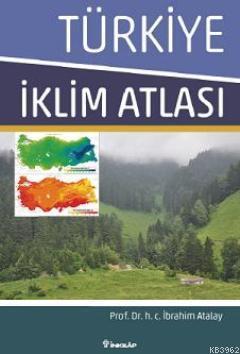 Türkiye İklim Atlası - İbrahim Atalay | Yeni ve İkinci El Ucuz Kitabın