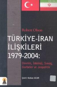 Türkiye-iran İlişkileri 1979-2004 - Robert Olson | Yeni ve İkinci El U