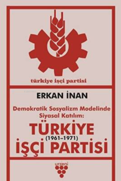 Türkiye İşçi Partisi - Erkan İnan | Yeni ve İkinci El Ucuz Kitabın Adr