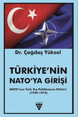 Türkiye’Nin Nato’Ya Girişi - Çağdaş Yüksel | Yeni ve İkinci El Ucuz Ki