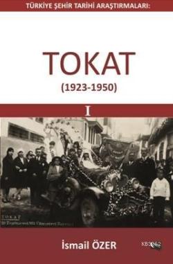 Türkiye Şehir Tarihi Araştırmaları Tokat; 1923-1950