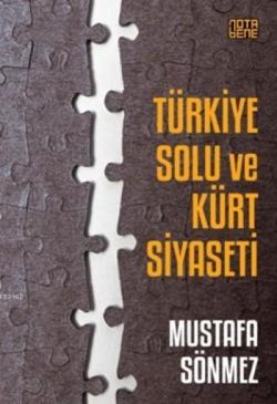 Türkiye Solu Ve Kürt Siyaseti - Mustafa Sönmez | Yeni ve İkinci El Ucu