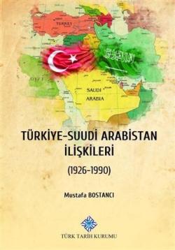 Türkiye - Suudi Arabistan İlişkileri 1926 - 1990