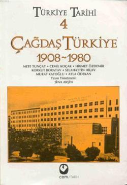 Türkiye Tarihi Cilt: 4 Çağdaş Türkiye 1908-1980 - Cemil Koçak | Yeni v
