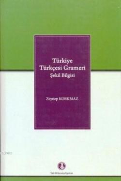Türkiye Türkçesi Grameri (Şekil Bilgisi)